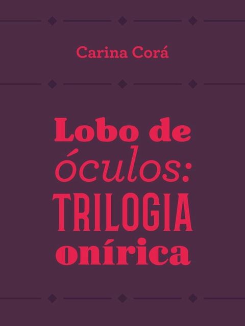 Lobo de óculos: trilogia onírica(Kobo/電子書)