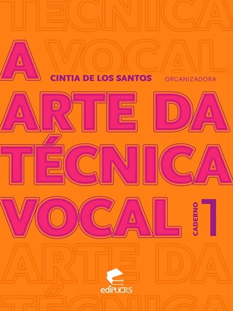 A arte da t&eacute;cnica vocal: caderno 1(Kobo/電子書)