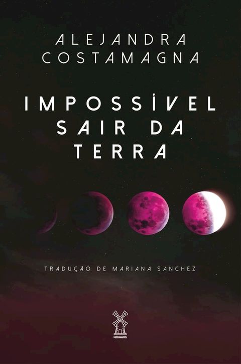 Imposs&iacute;vel sair da Terra(Kobo/電子書)