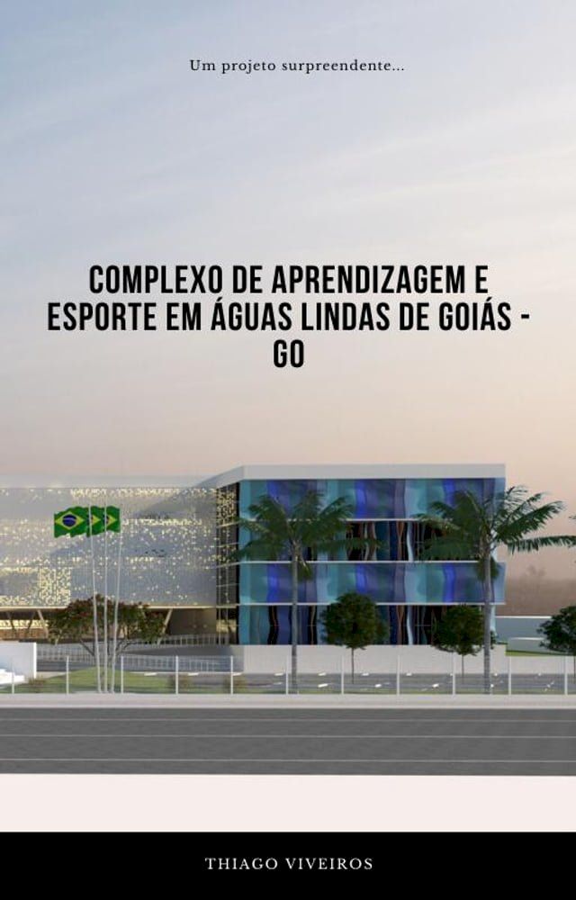  O COMPLEXO DE APRENDIZAGEM E ESPORTE EM &Aacute;GUAS LINDAS DE GOI&Aacute;S - GO(Kobo/電子書)