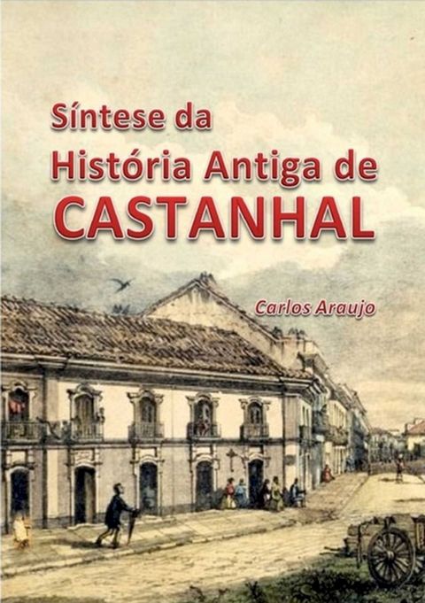 Síntese Da História Antiga De Castanhal(Kobo/電子書)