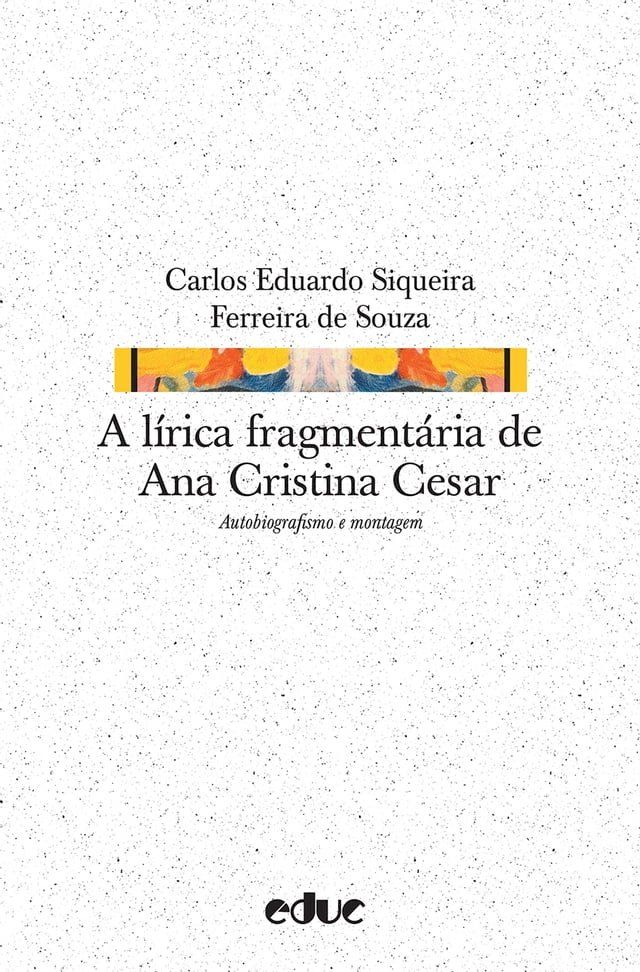  A l&iacute;rica fragment&aacute;ria de Ana Cristina Cesar(Kobo/電子書)