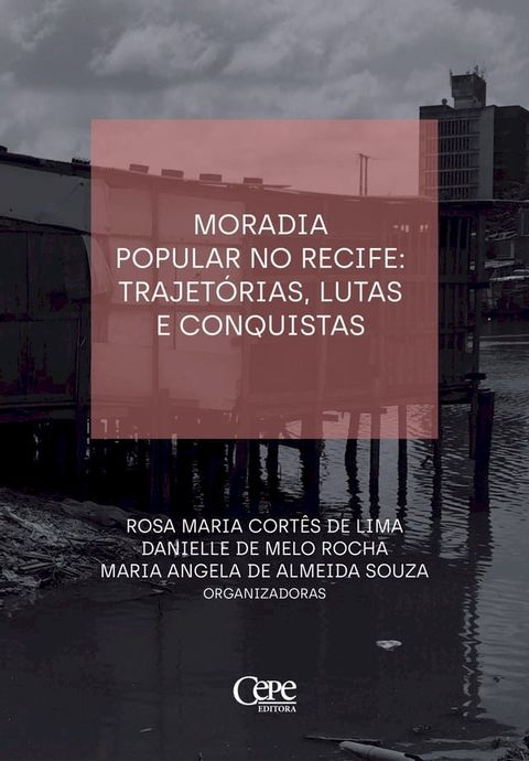 Moradia popular no Recife: trajetórias, lutas e consquistas(Kobo/電子書)