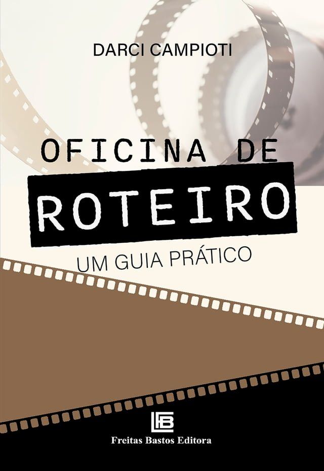  Oficina de Roteiro: Um Guia Prático(Kobo/電子書)