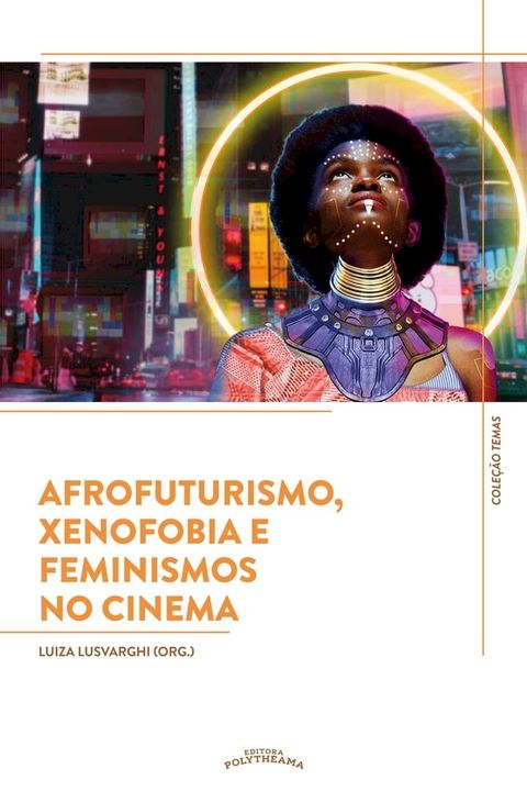 Afrofuturismo, Xenofobia e Feminismos no Cinema(Kobo/電子書)