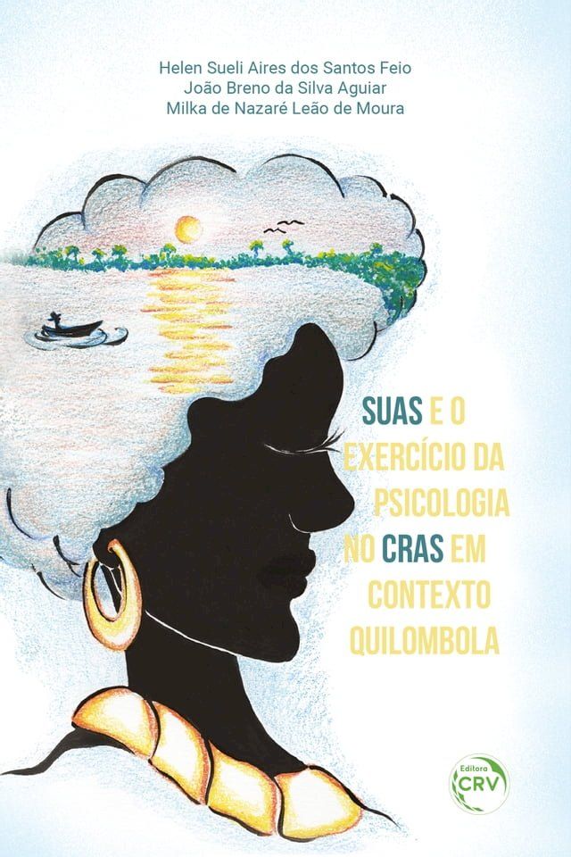  SUAS E O EXERCÍCIO DA PSICOLOGIA NO CRAS EM CONTEXTO QUILOMBOLA(Kobo/電子書)