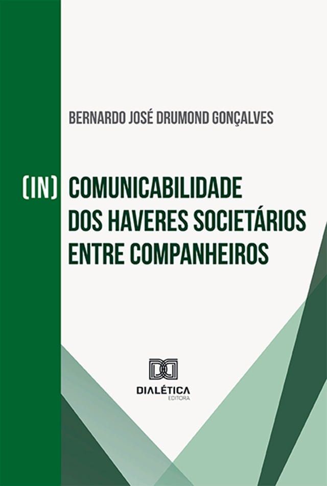  (In)comunicabilidade dos haveres societ&aacute;rios entre companheiros(Kobo/電子書)