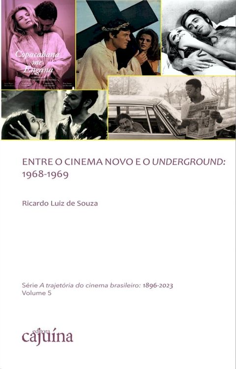 Entre o Cinema Novo e o Underground: 1968-1969(Kobo/電子書)