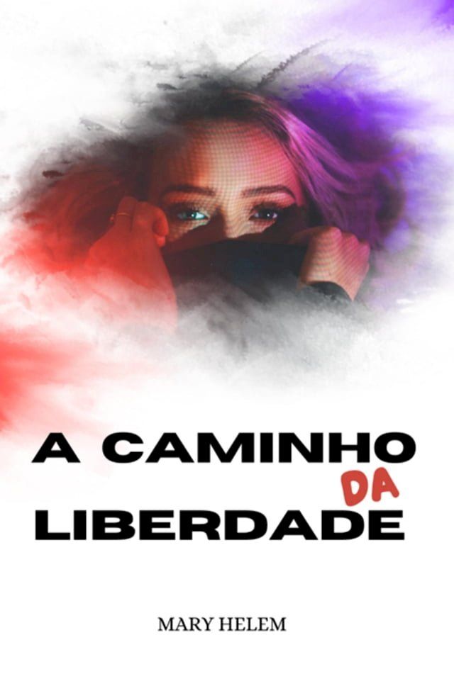  A Caminho Da Liberdade(Kobo/電子書)