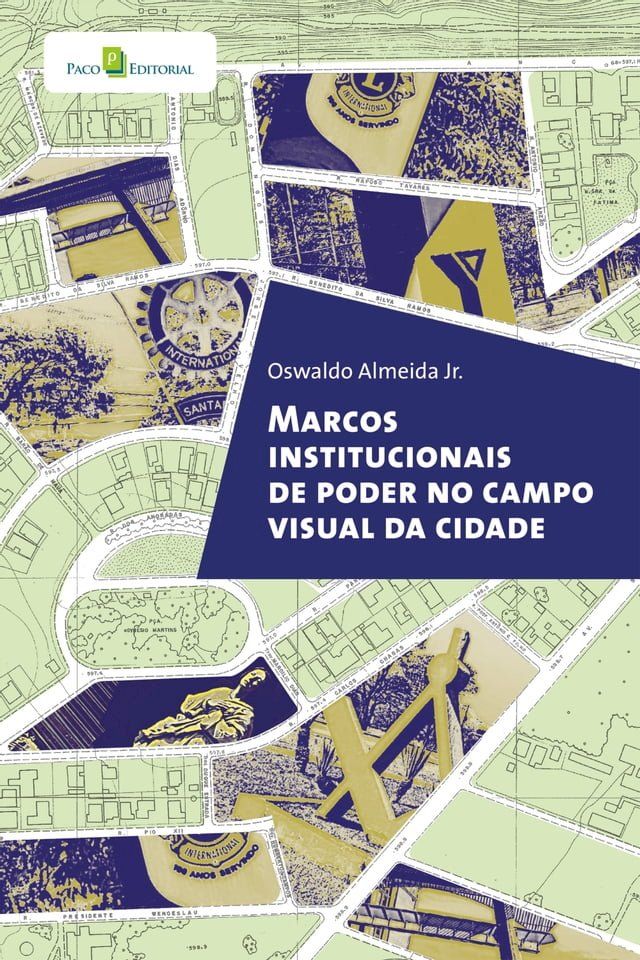  Marcos institucionais de poder no campo visual da cidade(Kobo/電子書)