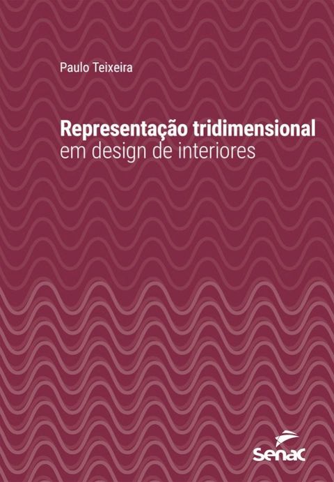 Representa&ccedil;&atilde;o tridimensional em design de interiores(Kobo/電子書)