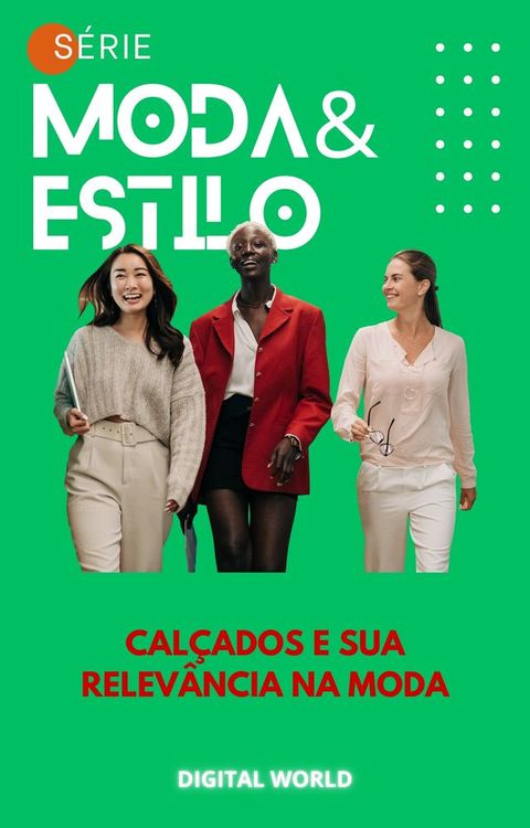 Cal&ccedil;ados e sua relev&acirc;ncia na Moda(Kobo/電子書)