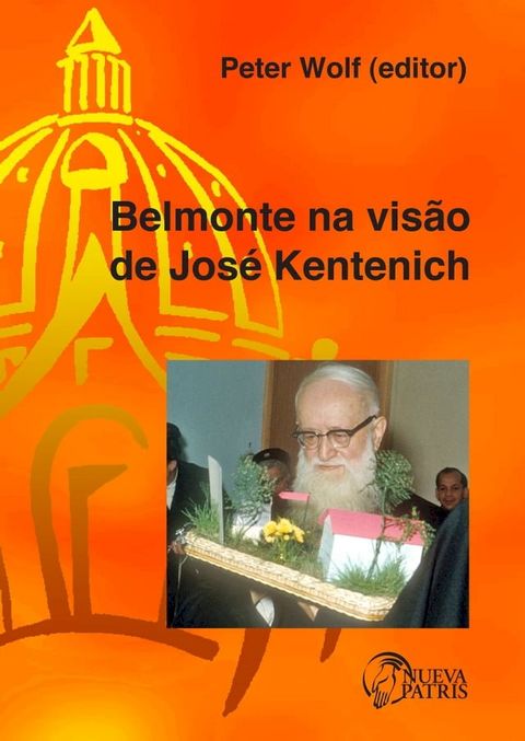 Belmonte na vis&atilde;o de Jos&eacute; Kentenich(Kobo/電子書)