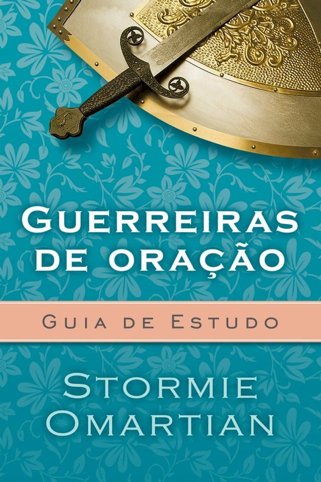  Guerreiras de oração - Guia de Estudo(Kobo/電子書)