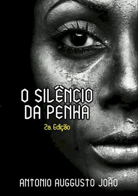 O Sil&ecirc;ncio Da Penha - 2a. Edi&ccedil;&atilde;o(Kobo/電子書)