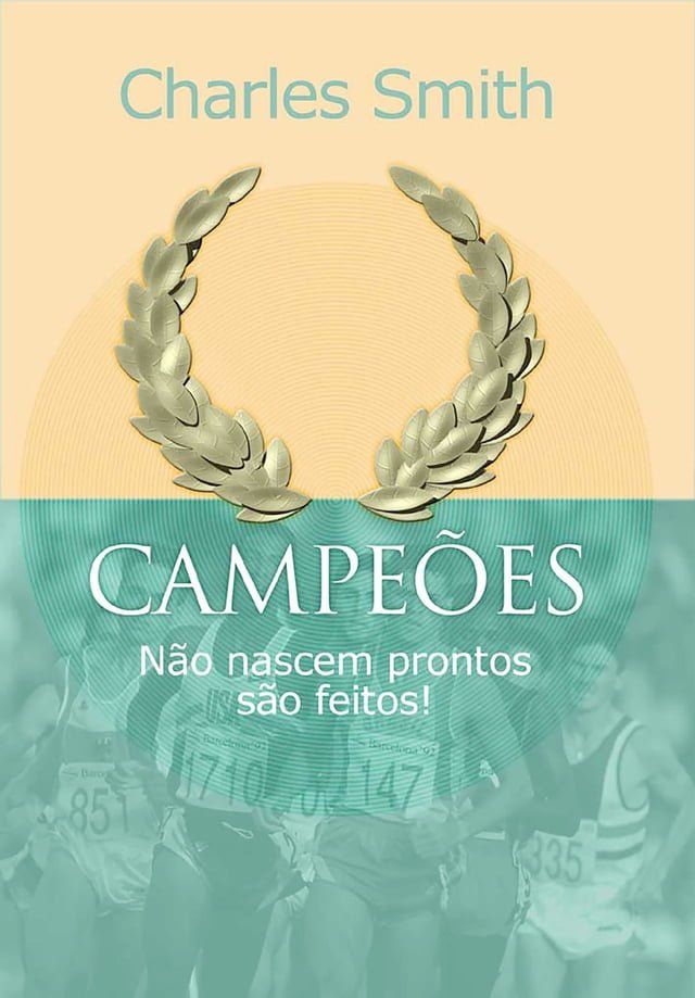  Campeões não nascem prontos, são feitos(Kobo/電子書)