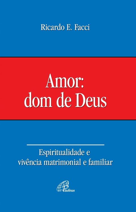 Amor: dom de Deus(Kobo/電子書)