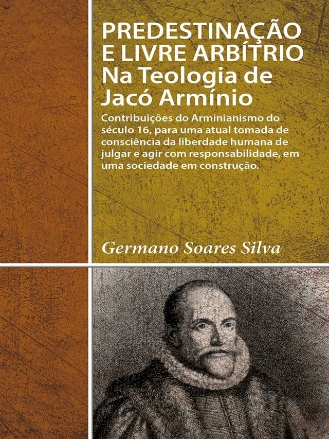  Predestina&ccedil;&atilde;o e Livre Arb&iacute;trio na Teologia de Jac&oacute; Arm&iacute;nio(Kobo/電子書)