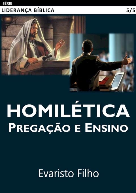 Homil&eacute;tica: Prega&ccedil;&atilde;o e Ensino(Kobo/電子書)