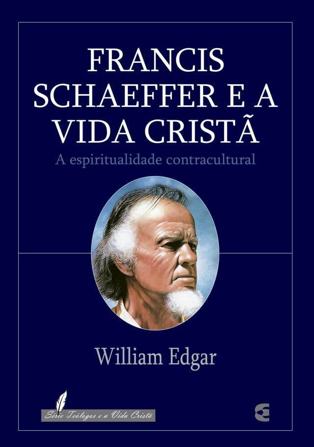  Francis Schaeffer e a vida crist&atilde;(Kobo/電子書)