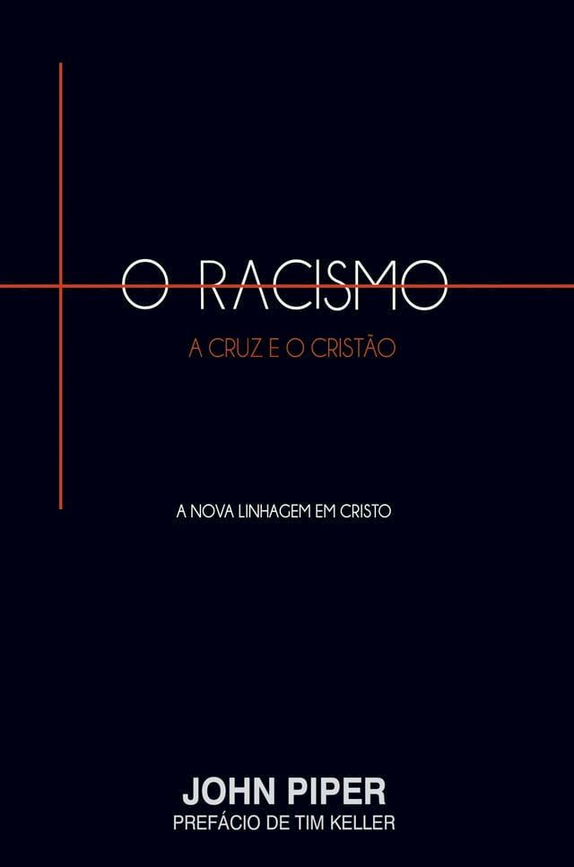  O racismo, a cruz e o cristão(Kobo/電子書)