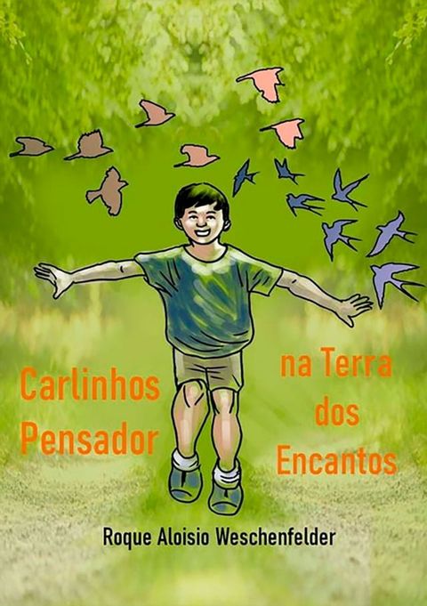 Carlinhos Pensador Na Terra Dos Encantos(Kobo/電子書)