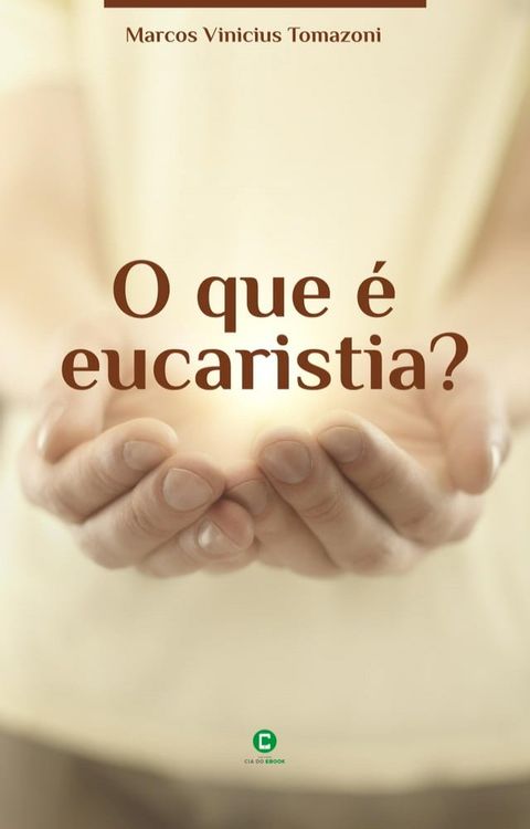 O que é eucaristia?(Kobo/電子書)