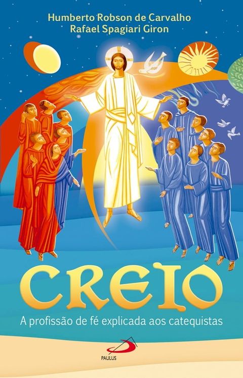 Creio - A profissão de fé explicada aos catequistas(Kobo/電子書)