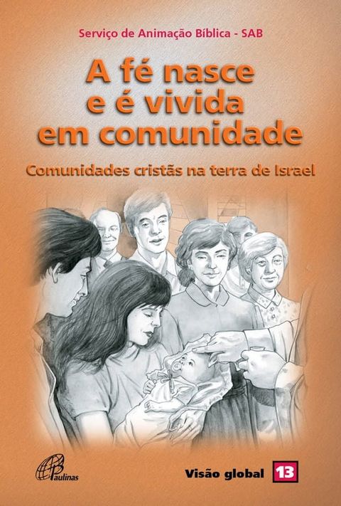 A fé nasce e é vivida em comunidade(Kobo/電子書)