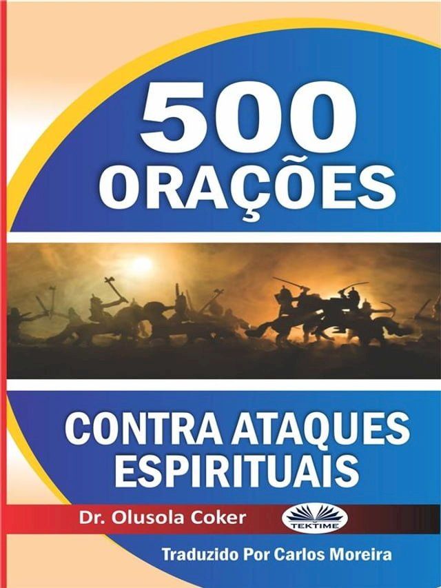  500 Ora&ccedil;&otilde;es Contra Ataques Espirituais(Kobo/電子書)