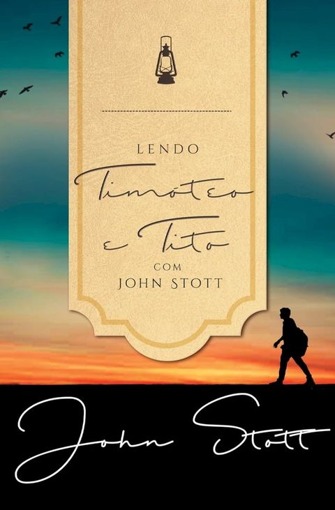 Lendo Tim&oacute;teo e Tito com John Stott&nbsp;(Kobo/電子書)