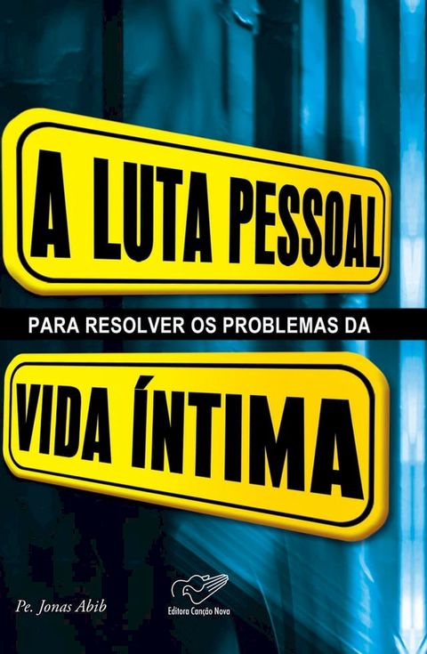 A luta pessoal para resolver os problemas da vida íntima(Kobo/電子書)