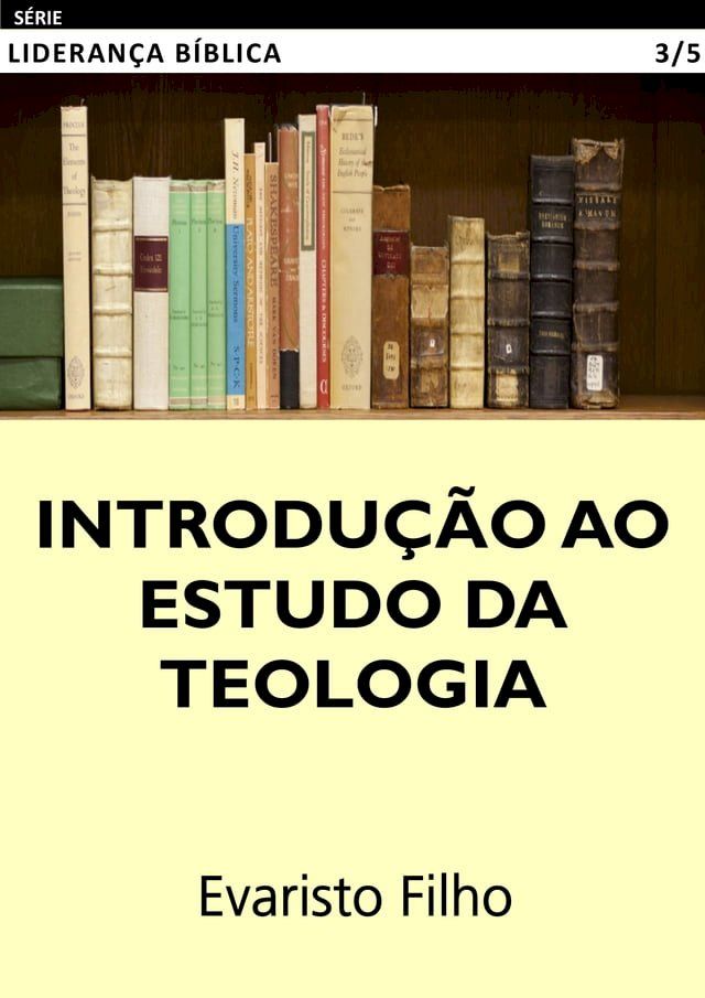  Introdu&ccedil;&atilde;o ao Estudo da Teologia(Kobo/電子書)