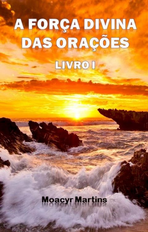 Força Divina das Orações - Livro I(Kobo/電子書)