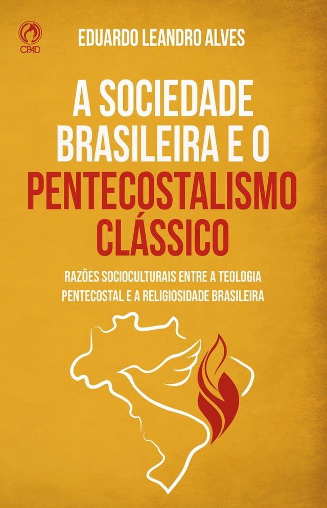  A Sociedade Brasileira e o Pentecostalismo Clássico(Kobo/電子書)