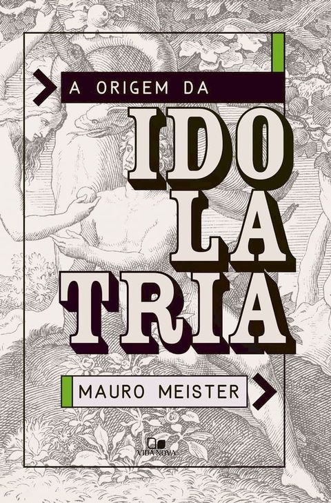 A origem da idolatria(Kobo/電子書)