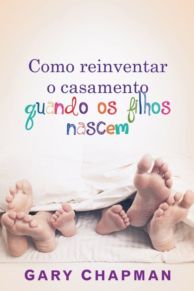  Como reinventar o casamento quando os filhos nascem(Kobo/電子書)