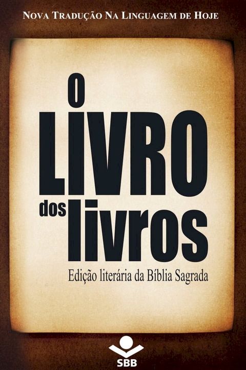 O Livro dos livros - Edi&ccedil;&atilde;o Liter&aacute;ria da B&iacute;blia Sagrada(Kobo/電子書)