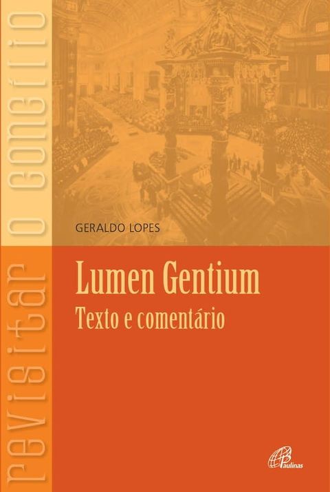 Lumen Gentium - texto e comentário(Kobo/電子書)