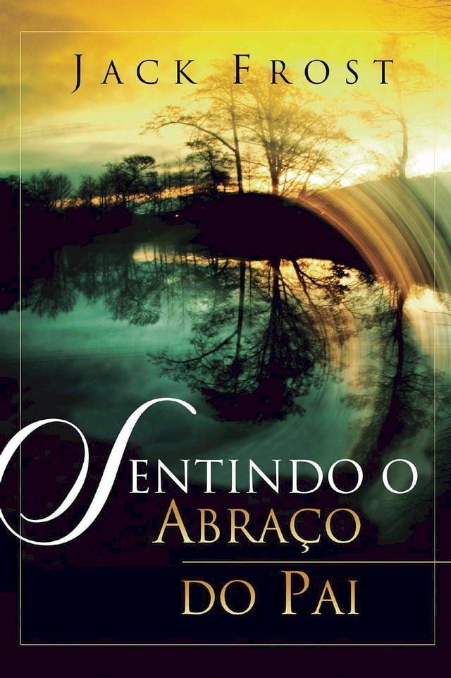  Sentindo o Abra&ccedil;o do Pai(Kobo/電子書)