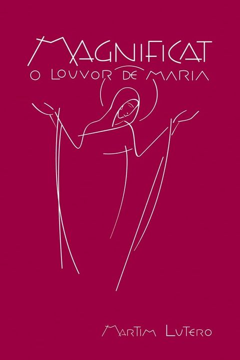 Magnificat. O Louvor de Maria(Kobo/電子書)