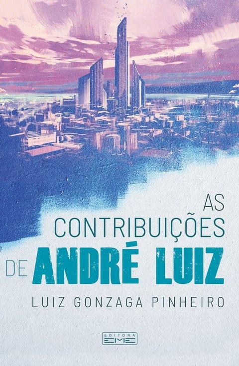 As contribui&ccedil;&otilde;es de Andr&eacute; Luiz(Kobo/電子書)