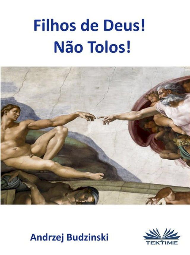  Filhos De Deus! Não Tolos!(Kobo/電子書)