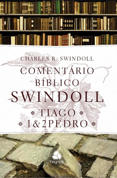 Comentário Biblico Swindoll - Tiago e 1,2 Pedro(Kobo/電子書)