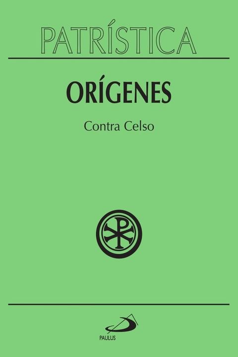 Patr&iacute;stica - Contra Celso - Vol. 20(Kobo/電子書)