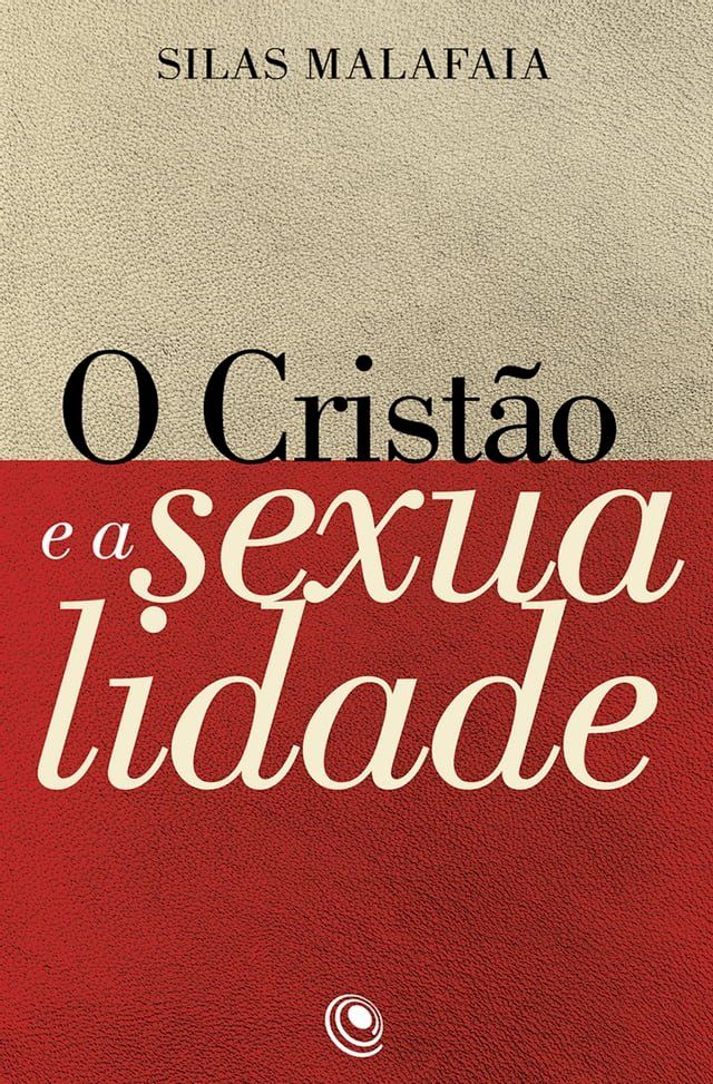  O crist&atilde;o e a sexualidade(Kobo/電子書)