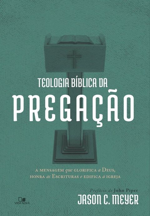 Teologia b&iacute;blica da prega&ccedil;&atilde;o(Kobo/電子書)