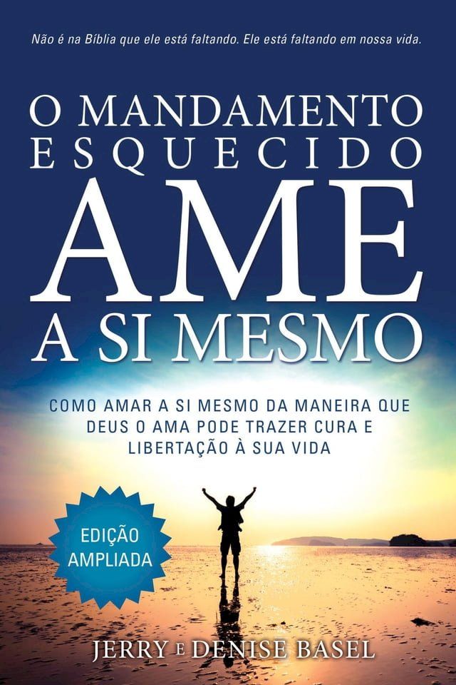  O Mandamento Esquecido: Ame a Si Mesmo, Edição ampliada(Kobo/電子書)