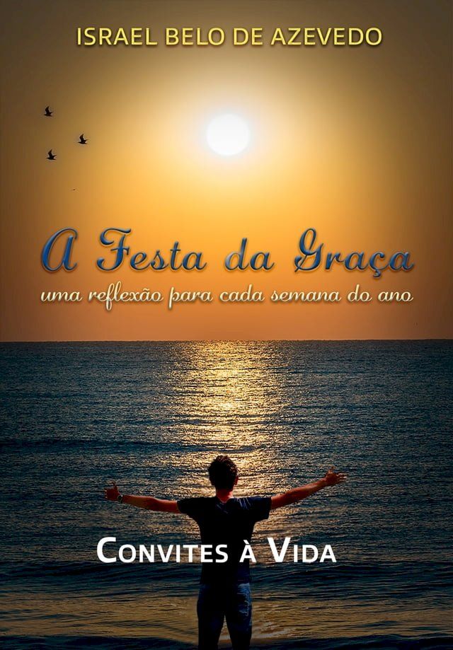  A festa da gra&ccedil;a(Kobo/電子書)