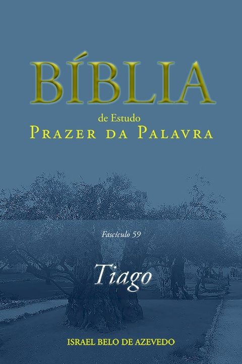 Comentário Bíblico Prazer da Palavra, fascículo 59 — Tiago(Kobo/電子書)